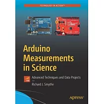 Arduino Measurements in Science： Advanced Techniques and Data Projects