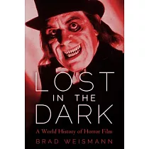 Lost in the Dark： A World History of Horror Film