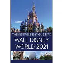 The Independent Guide to Walt Disney World 2021