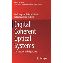 Digital Coherent Optical Systems： Architecture and Algorithms