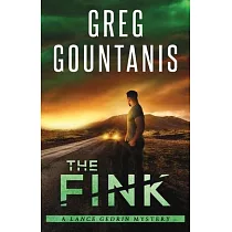 The Fink： A Lance Gedrin Mystery