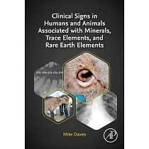 Clinical Signs in Humans and Animals Associated with Minerals， Trace Elements and Rare Earth Elements