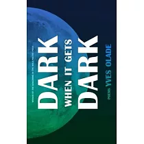Dark When it Gets Dark