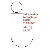 Information Technology： Agent of Change
