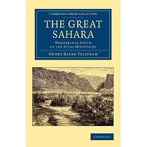 The Great Sahara： Wanderings South of the Atlas Mountains