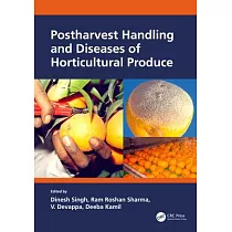 Postharvest Handling and Diseases of Horticultural Produces