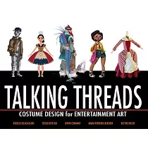 Talking Threads： Costume Design for Entertainment Art