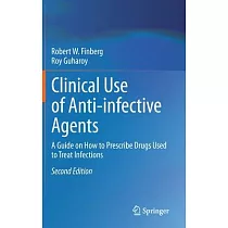 Clinical Use of Anti─Infective Agents： A Guide on How to Prescribe Drugs Used to Treat Infections