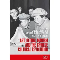 Art， Global Maoism and the Chinese Cultural Revolution