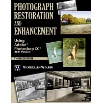 Photograph Restoration and Enhancement： Using Adobe Photoshop CC 2021 Version