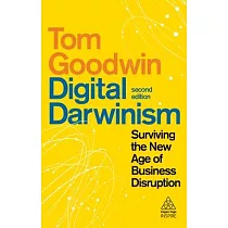 Digital Darwinism： Surviving the New Age of Business Disruption
