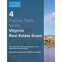 4 Practice Tests for the Virginia Real Estate Exam： 480 Practice Questions with Detailed Explanations