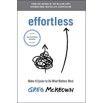 Effortless： Make It Easy to Do What Matters