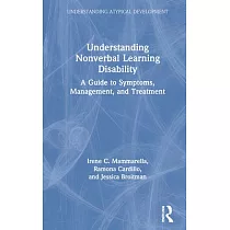 Understanding Non─Verbal Learning Disability： A Guide to Symptoms， Management and Treatment
