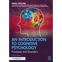 An Introduction to Cognitive Psychology： Processes and Disorders