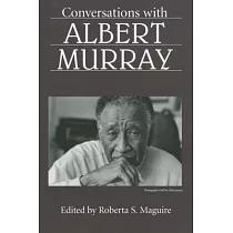Conversations with Albert Murray