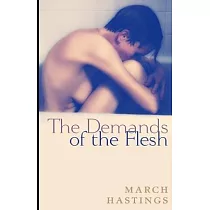 The Demands of the Flesh