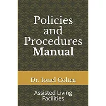 Policies and Procedures Manual： Assisted Living Facilities