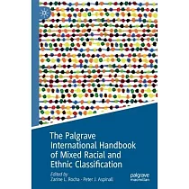 The Palgrave International Handbook of Mixed Racial and Ethnic Classification
