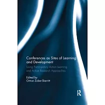Conferences as Sites of Learning and Development： Using participatory action learning and action research approaches