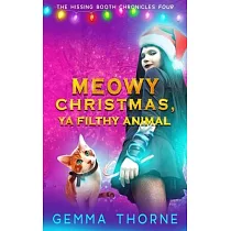 Meowy Christmas， Ya Filthy Animal