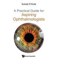 A Practical Guide for Aspiring Ophthalmologists