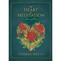 The Heart of Meditation： Thoughts， Prayers， & Meditations