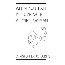 When You Fall In Love With A Dying Woman