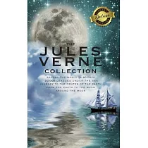 The Jules Verne Collection (5 Books in 1) Around the World in 80 Days， 20，000 Leagues Under the Sea， Journey to the Center of the Earth， From the Eart