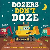 Dozers Don’’t Doze