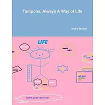 Tampons， Always A Way of Life!