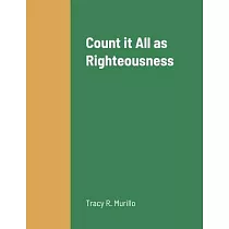 Count it All as Righteousness