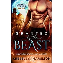 Granted by the Beast： A Steamy Paranormal Romance Spin on Beauty and the Beast