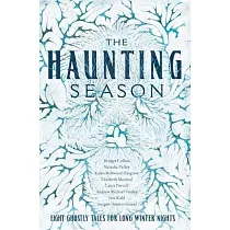 The Haunting Season： Eight Ghostly Tales for Long Winter Nights
