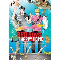 Bad Boys， Happy Home， Vol. 2， Volume 2