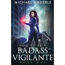 How To Be A Badass Vigilante