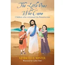 The Little Ones Who Came： Children who witnessed the Resurrection