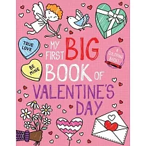 My First Big Book of Valentine’’s Day