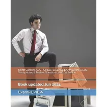 North Carolina AUCTIONEER LICENSE EXAM ExamFOCUS Study Notes & Review Questions 2016/17 Edition
