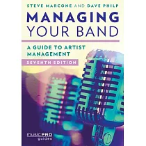 Managing Your Band： A Guide to Artist Management