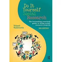 Do It Yourself Social Research： The Bestselling Practical Guide to Doing Social Research Projects