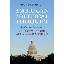 Foundations of American Political Thought： Readings and Commentary