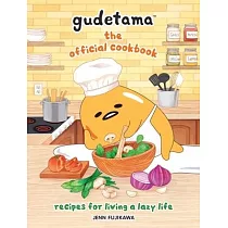 Gudetama： The Official Cookbook： Recipes for Living a Lazy Life
