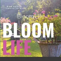 Bloom Life： Photo Journal