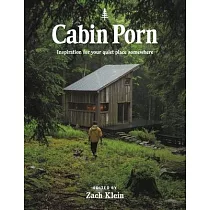 Cabin Porn： Inspiration for Your Quiet Place Somewhere