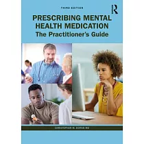 Prescribing Mental Health Medication： The Practitioner’’s Guide