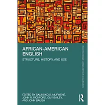 African─American English： Structure， History， and Use