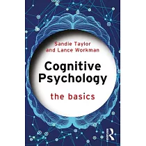 Cognitive Psychology： The Basics