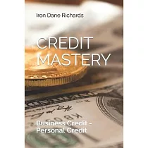 Credit Mastery： Business Credit ─ Personal Credit