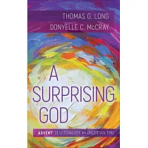 A Surprising God： Advent Devotions for an Uncertain Time